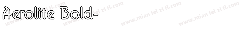 Aerolite Bold字体转换